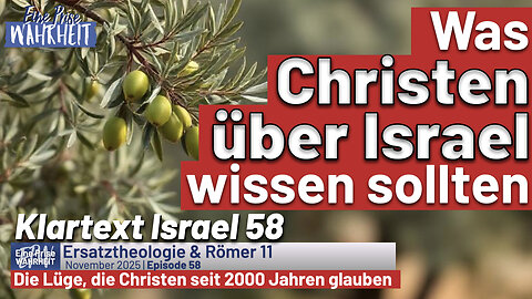 Was Christen über Israel wissen sollten | Klartext Israel 58