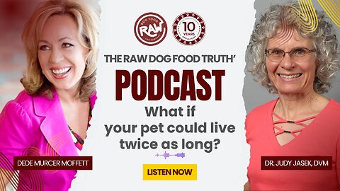 What If Your Pet Could Live Twice as Long? | The Raw Dog Food Truth Podcast
