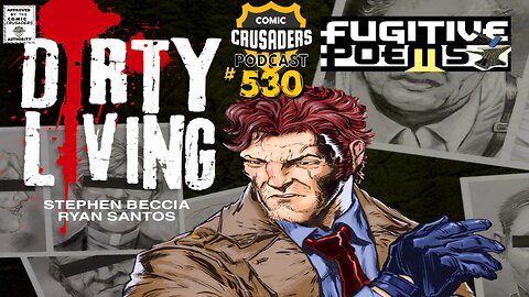 Comic Crusaders Podcast #530 - The Fugitive Poems Team