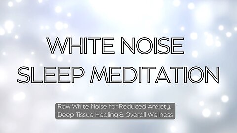 Raw White Noise - Sleep Meditation ⚪️ Relive Pain. Cure Depression. Sleep - Use While Meditating!