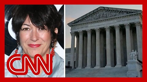 Supreme Court considers hearing Ghislaine Maxwell's appeal