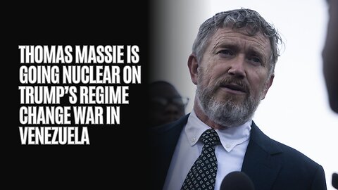 Thomas Massie is going NUCLEAR on Trump’s regime change war in Venezuela