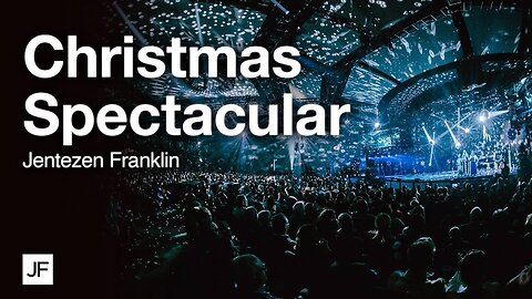 Christmas Spectacular with Jentezen Franklin