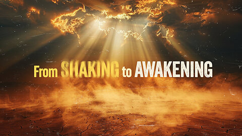 From Shaking to Awakening | Ron Tucker | Jan 5. 25