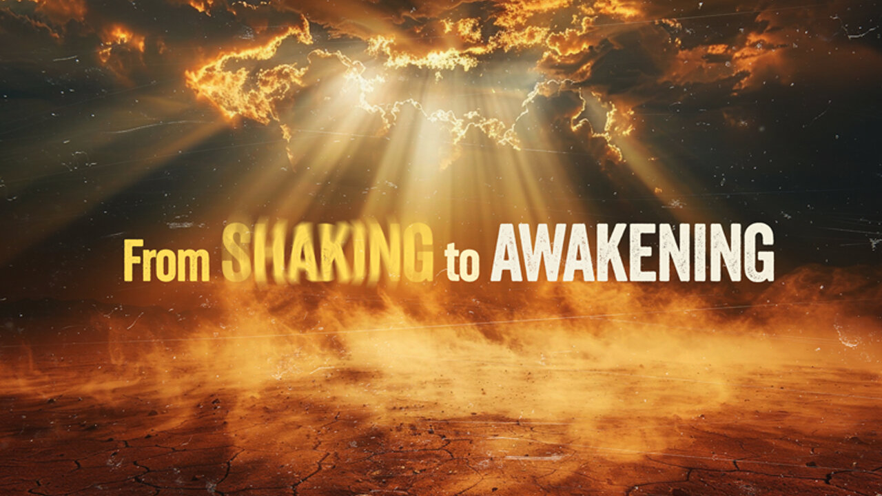 From Shaking to Awakening | Ron Tucker | Jan 5. 25