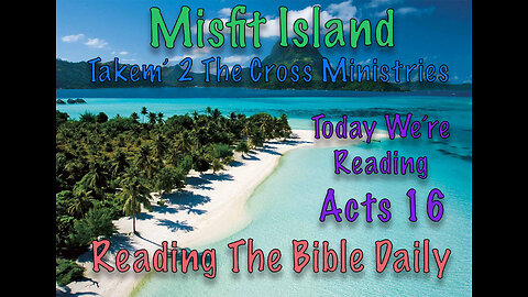 Acts 16 "After Ch 1" When Men Are Born Again, No One Speaks in Tongues as a Sign? Why Do Certain