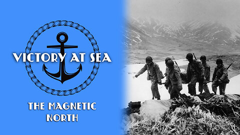 Victory at Sea: Episode 11 - The Magnetic North | Full Episode | World War II Documentary