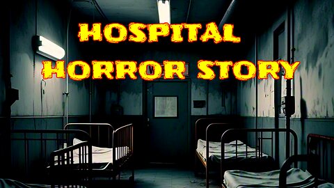 Hospital Ward 13 Horror Story