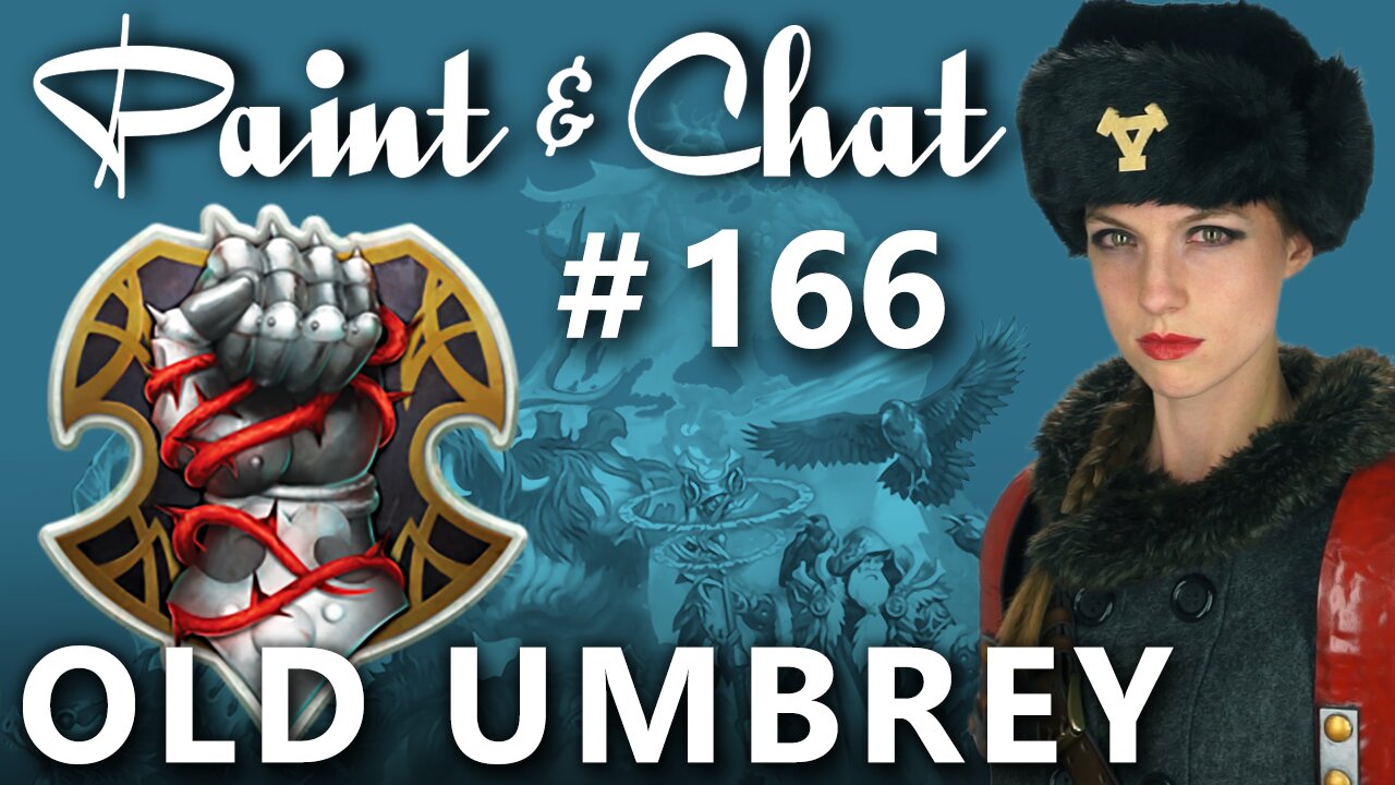 Paint & Chat: Episode #166 Warmachine Old Umbrey