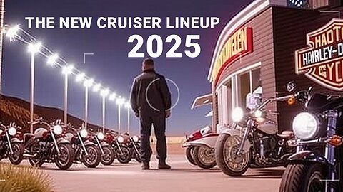 HARLEY DAVIDSON IS BACK// THE 2025 CRUISER LINEUP