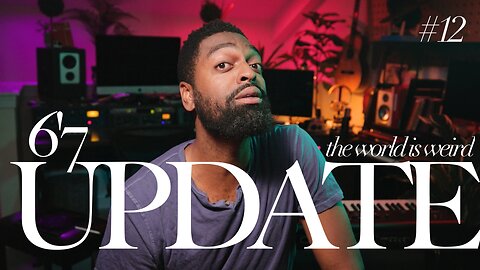 12 – 6'7 Update + Sneak Peek