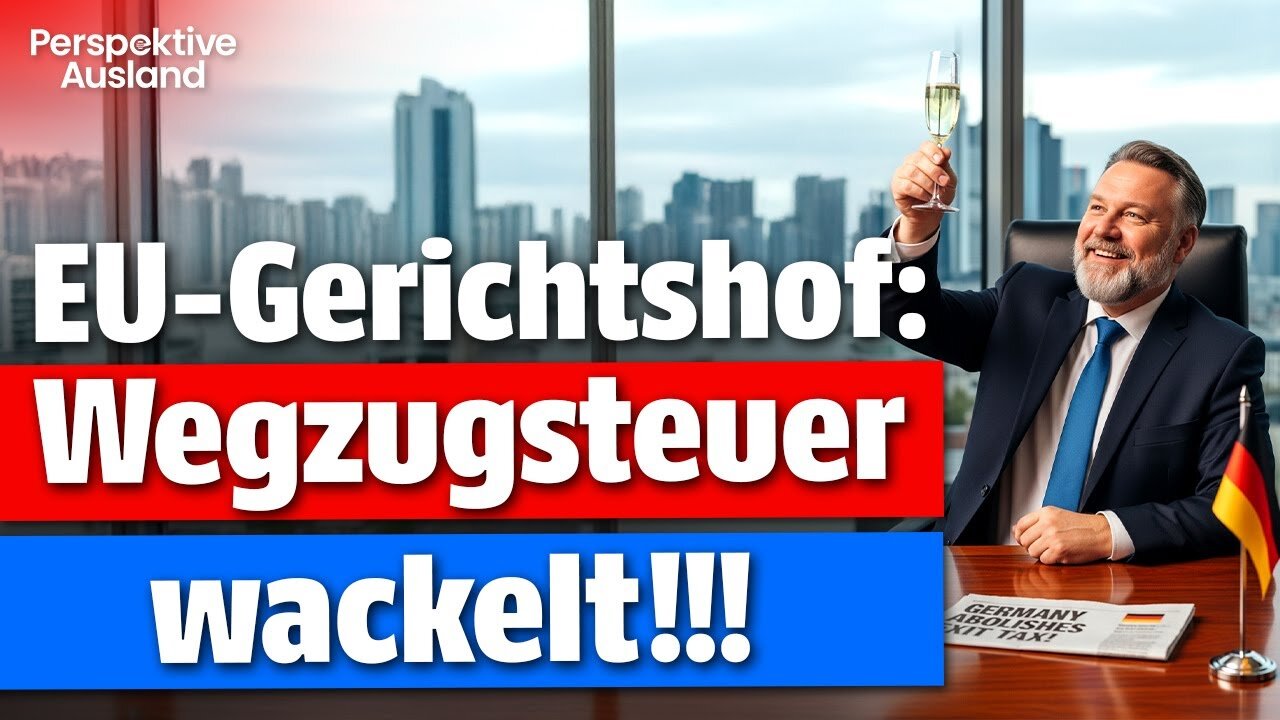 EuGH kippt Wegzugsteuer? Der Polen-Fall, der Deutschland zittern lässt