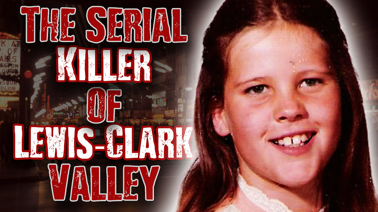 The UNSOLVED Serial Killings In The Lewis Clark Valley