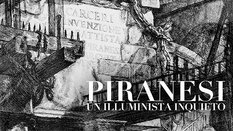 Piranesi: Un illuminista inquieto
