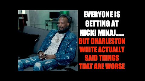 CHARLESTON WHITE CLAIMS THAT BLACK YOUTUBE RUINED HIS IMAGE AND HURT HIS ABILITY TO MAKE MORE MONEY