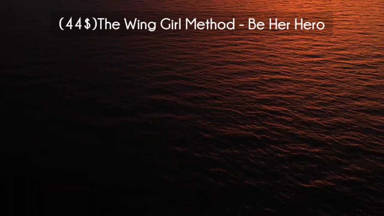 (courseslibrary.com)(44$)The Wing Girl Method - Be Her Hero Course download