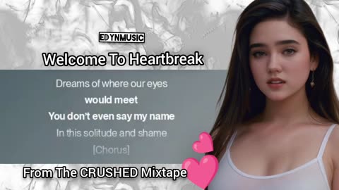 Welcome To Heartbreak | (Song 2 of the CRUSHED Mixtape)