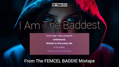 I Am The Baddest | (Song 1 of the FEMCEL BADDIE Mixtape)