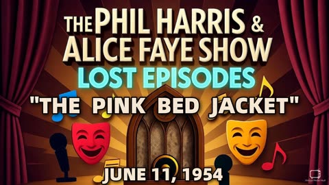 Phil Harris & Alice Faye Show - The Pink Bed Jacket (June 11, 1954) Lost Episode | Classic Rad...