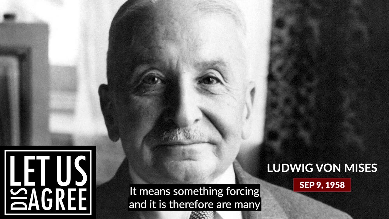 Ludwig von Mises 1958 economics lecture Liberty and Power