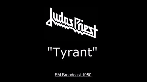 Judas Priest - Tyrant (Live in Long Island, New York July 5, 1980) FM Broadcast
