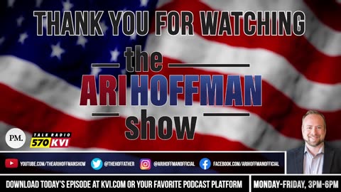 The Ari Hoffman Show- "Get your fat asses our of my White House"