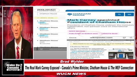 WUCN-Epi#387-The Real Mark Carney Exposed – Canada’s Prime Minister, Chatham House & The WEF Connect