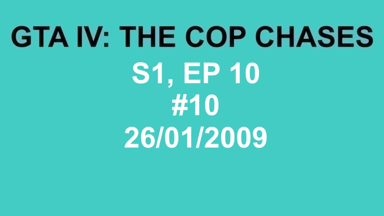 GTA IV: The Cop Chase S1 E10
