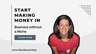 Start Making Money in Business Without a Niche