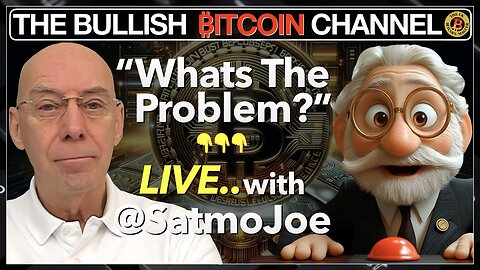 🇬🇧 BITCOIN | Talking LIVE with Joe Bryan author of the ‘What's the problem’ video (Ep 688) 🚀