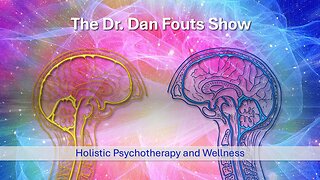 Dr Dan Fouts Show Holistic Psychotherapy & Wellness With Donna Suares Ep 09 (2025-02-13)