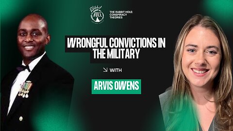 Military Wrongful Convictions with Arvis Owens