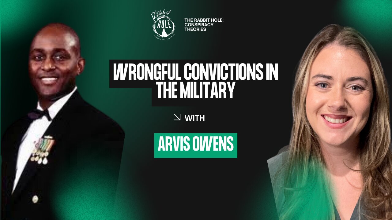Military Wrongful Convictions with Arvis Owens