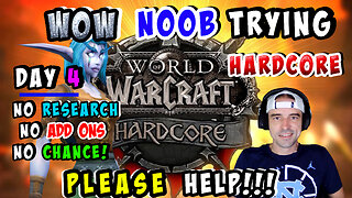 🔴LIVE - DAY 4 - SOLO CLASSIC WOW NOOB TRIES HARDCORE BLIND - 7 DEATHS NOW A LEVEL 8 HUNTER!