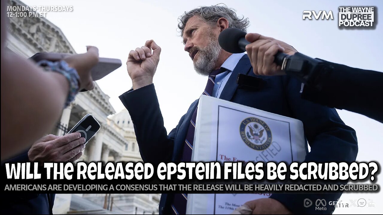 E2189: Will The Final Release Of Epstein Files Be Scrubbed? 11/18