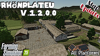Map Update | Rhönplateu | All Platforms | V.1.2.0.0 | Farming Simulator 25