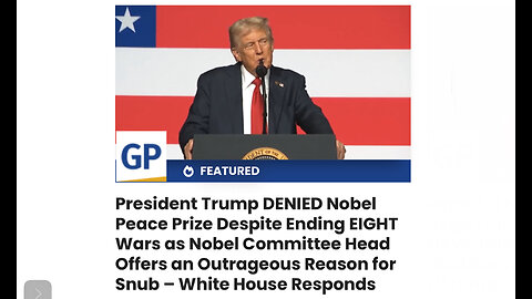 President Trump DENIED Nobel Peace Prize Despite Ending EIGHT Wars - Outrageous Reason for Snub
