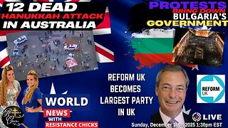 BREAKING Australia: 12 Dead In Hanukkah Attack | Bulgaria: Protests Bring Down Government | 12/14/25