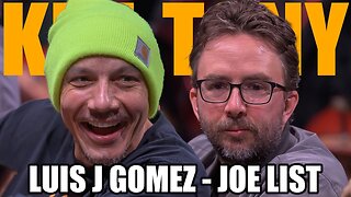 KT #699 - LUIS J GOMEZ + JOE LIST