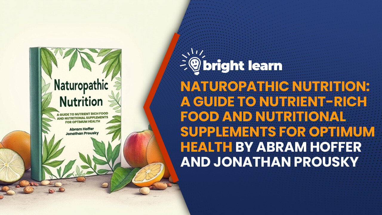 BrightLearn - Naturopathic Nutrition by Abram Hoffer and Jonathan Prousky