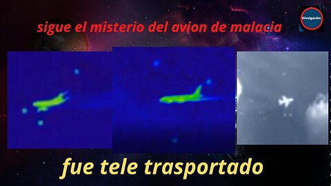 avion de malacia fie teletrasportado por alta tecnologia que llebaba dentro