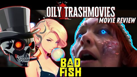 The Most Awful Mermaid Movie Ever! Bad Fish (2024) - Oily TrashMovies (Movie Review)