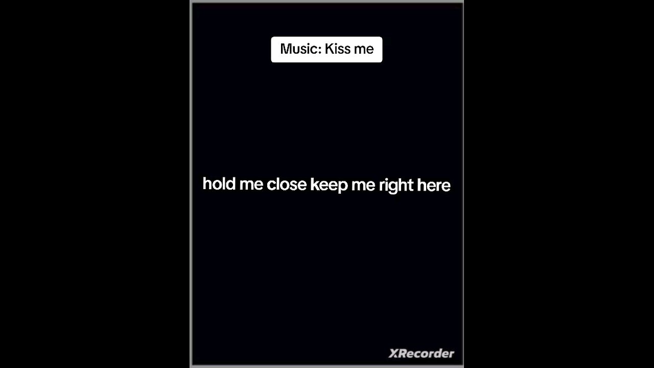 Music: Kiss me