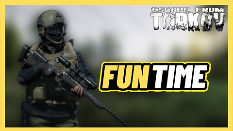 Lets Have Fun On Tarkov