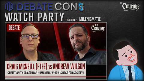 WATCH PARTY! Craig McNeill (FTFE) vs Andrew Wilson: Christianity vs Secular Humanism (2/15/25)