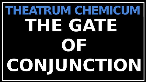 The Gate of Conjunction: Theatrum Chemicum Brittanicum