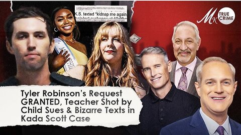 Tyler Robinson Request Granted, Teacher Shot by Child Sues, Bizarre Texts in Kada Scott Case