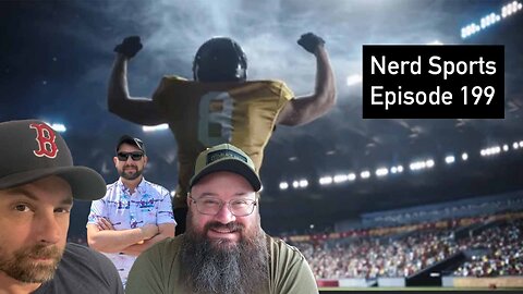 Nerd Sports Episode 199