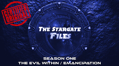 The Stargate Files #02 - The Evil Within / Emancipation