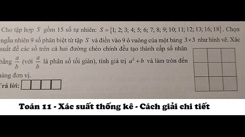 Toán 11: Xác suất: Cho tập hợp S gồm 15 số tự nhiên: S={1;2;3;4;5;6;7;8;9;10;11;12;13;16;18}.